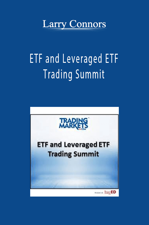 ETF and Leveraged ETF Trading Summit – Larry Connors