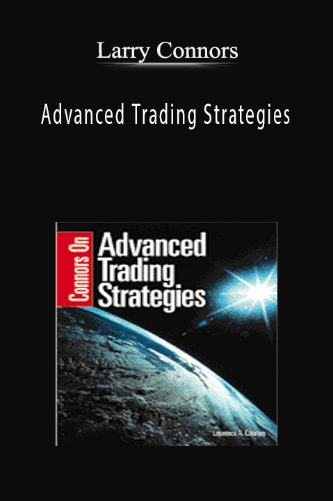 Advanced Trading Strategies – Larry Connors