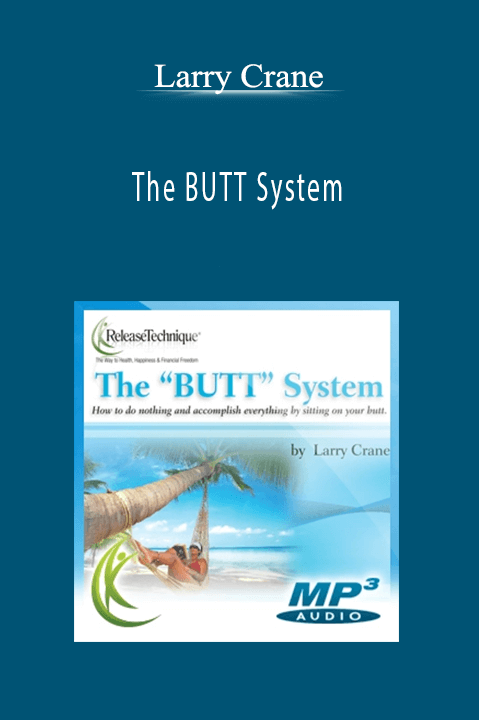 The BUTT System – Larry Crane