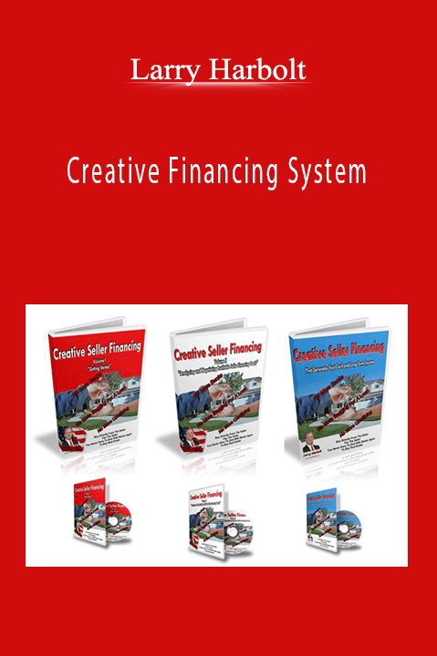 Creative Financing System – Larry Harbolt