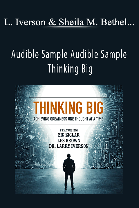 Audible Sample Audible Sample Thinking Big: Achieving Greatness One Thought at a Time – Larry Iverson