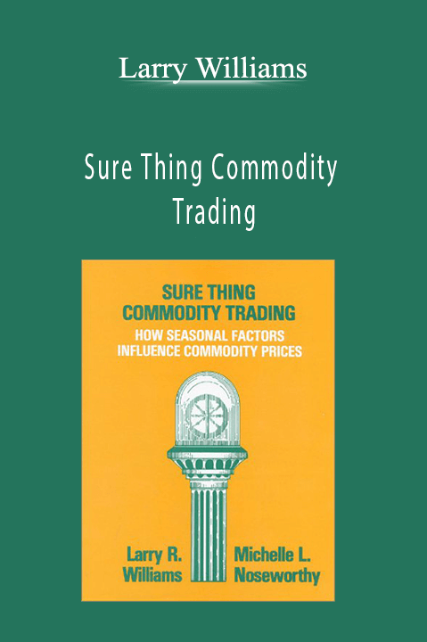 Sure Thing Commodity Trading – Larry Williams