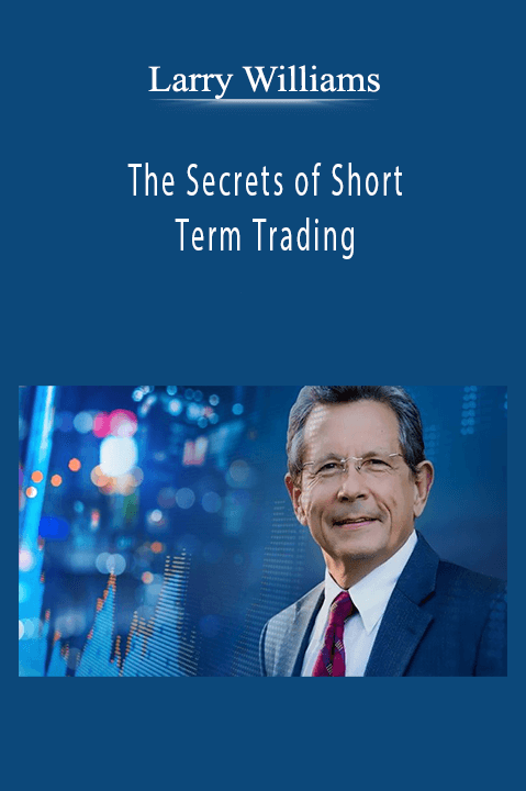 Larry Williams - The Secrets of Short Term Trading