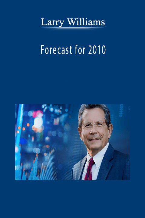 Forecast for 2010 – Larry Williams