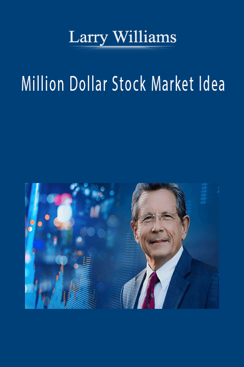 Million Dollar Stock Market Idea – Larry Williams