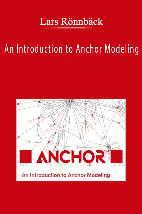 An Introduction to Anchor Modeling – Lars Rönnbäck