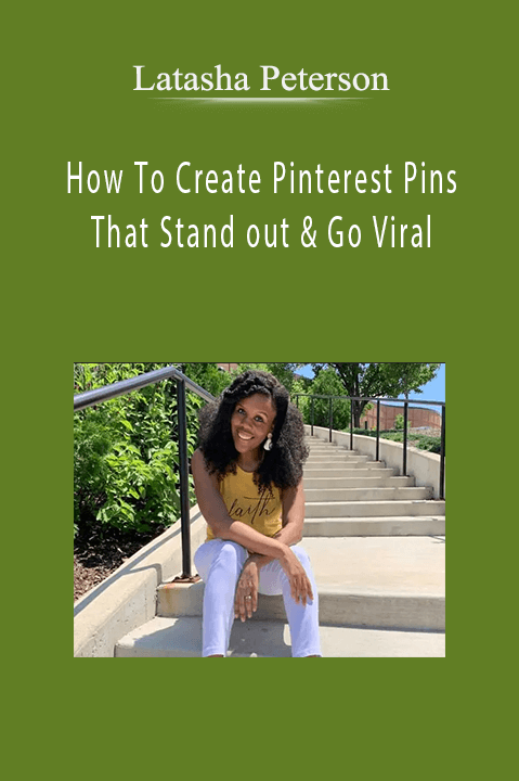 How To Create Pinterest Pins That Stand out & Go Viral – Latasha Peterson