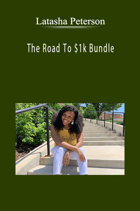 The Road To $1k Bundle – Latasha Peterson