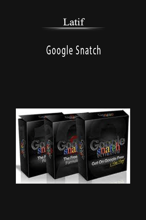 Google Snatch – Latif