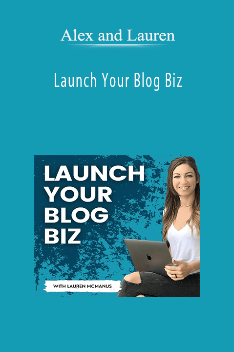 Alex and Lauren – Launch Your Blog Biz