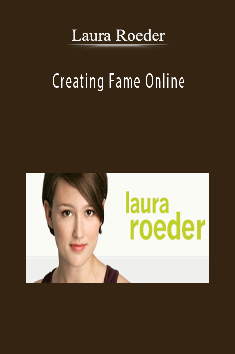 Creating Fame Online – Laura Roeder