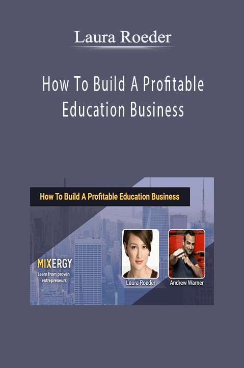 How To Build A Profitable Education Business – Laura Roeder