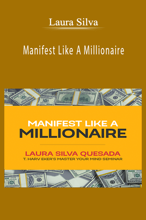 Manifest Like A Millionaire – Laura Silva