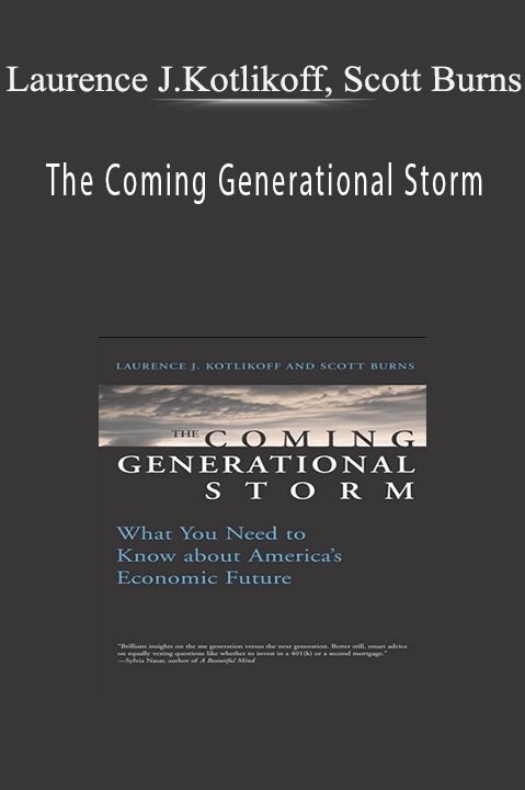 The Coming Generational Storm – Laurence J.Kotlikoff