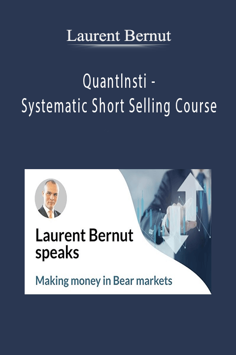 QuantInsti – Systematic Short Selling Course – Laurent Bernut