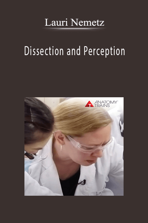 Dissection and Perception – Lauri Nemetz