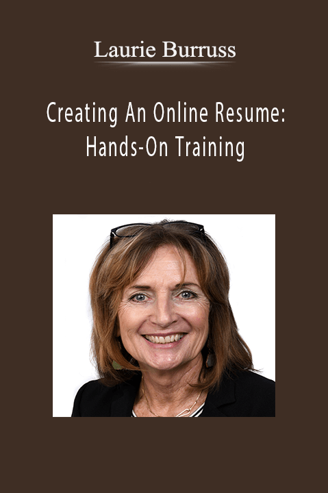 Creating An Online Resume: Hands–On Training – Laurie Burruss