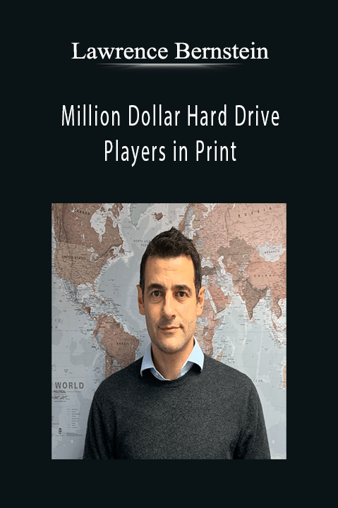 Million Dollar Hard Drive + Players in Print – Lawrence Bernstein