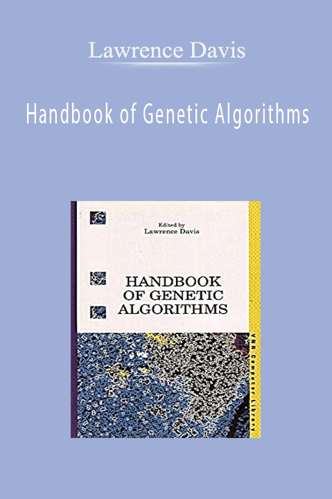 Handbook of Genetic Algorithms – Lawrence Davis