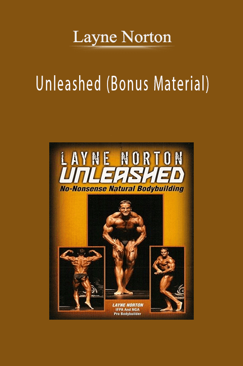 Unleashed (Bonus Material) – Layne Norton