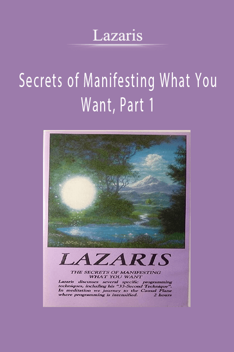 Secrets of Manifesting What You Want