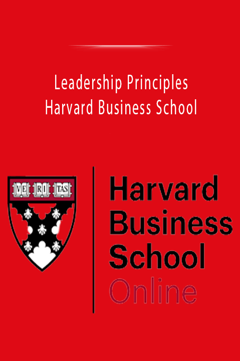 Harvard Business School – Leadership Principles