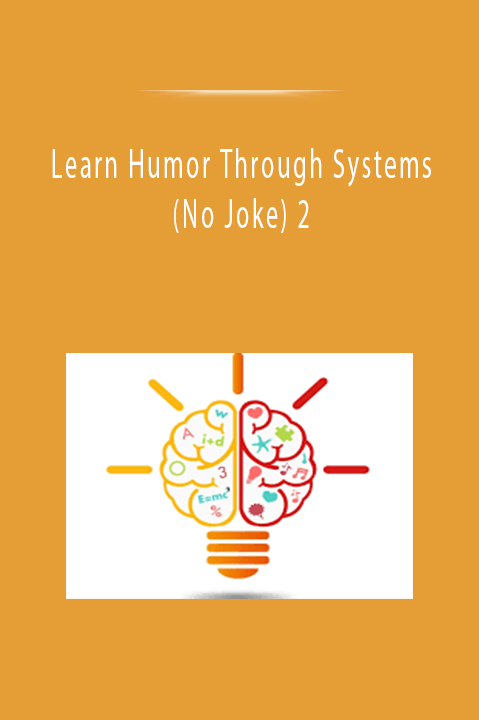 Learn Humor Through Systems (No Joke) 2