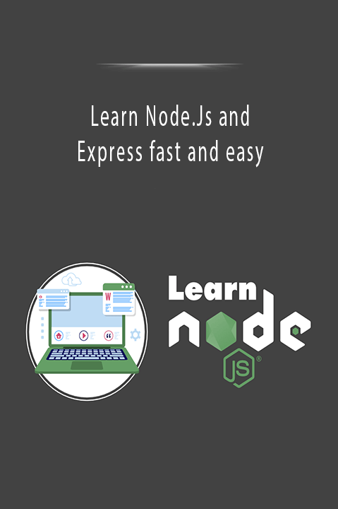 Learn Node.Js and Express fast and easy