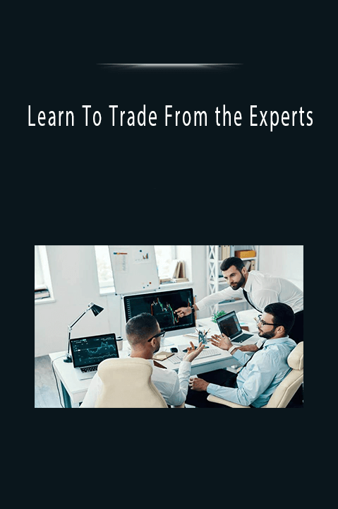 Learn To Trade From the Experts