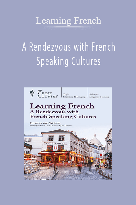 A Rendezvous with French Speaking Cultures – Learning French