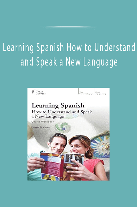 Learning Spanish How to Understand and Speak a New Language