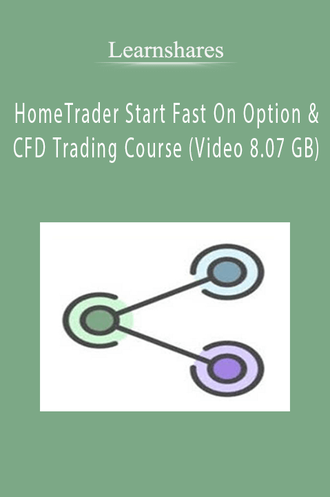 HomeTrader Start Fast On Option & CFD Trading Course (Video 8.07 GB) – Learnshares