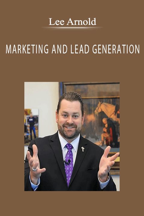 MARKETING AND LEAD GENERATION – Lee Arnold