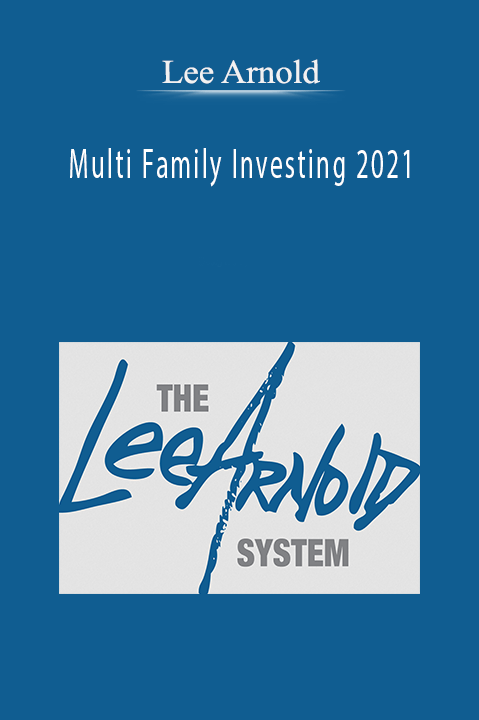 Multi Family Investing 2021 – Lee Arnold