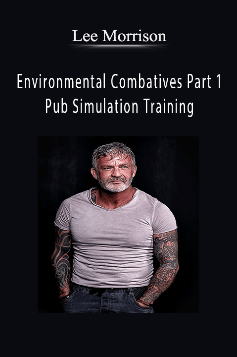 Environmental Combatives Part 1 Pub Simulation Training – Lee Morrison