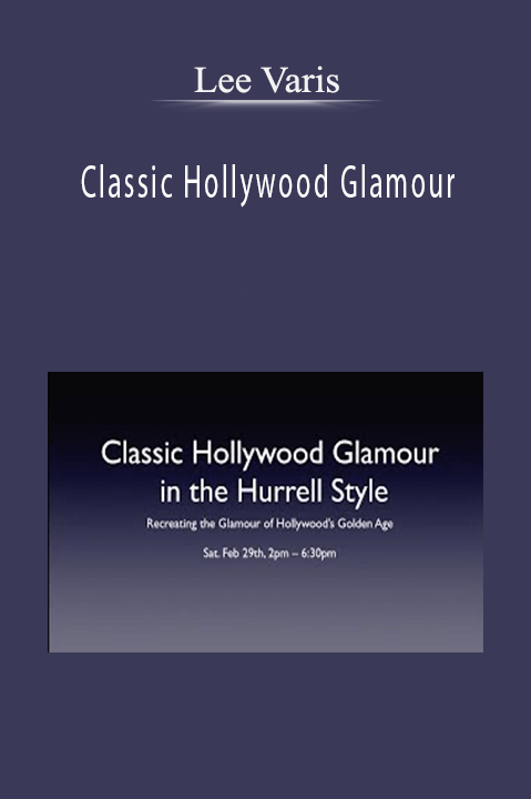 Classic Hollywood Glamour – Lee Varis