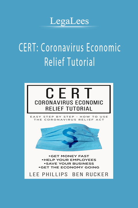 CERT: Coronavirus Economic Relief Tutorial – LegaLees