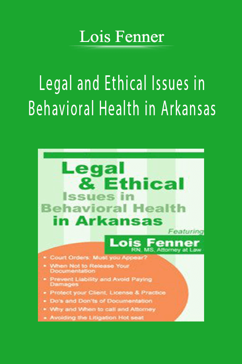 Lois Fenner – Legal and Ethical Issues in Behavioral Health in Arkansas