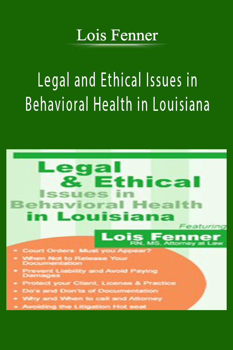 Lois Fenner – Legal and Ethical Issues in Behavioral Health in Louisiana