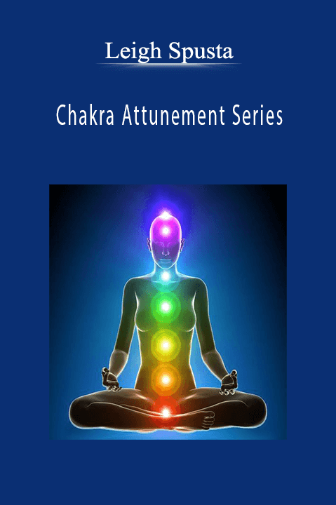 Chakra Attunement Series – Leigh Spusta