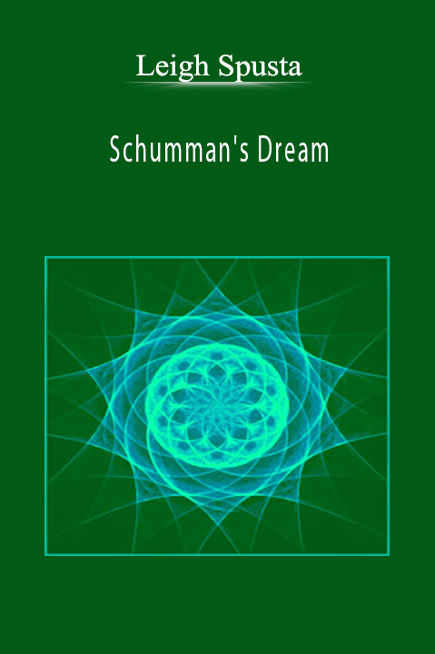 Schumman's Dream – Leigh Spusta