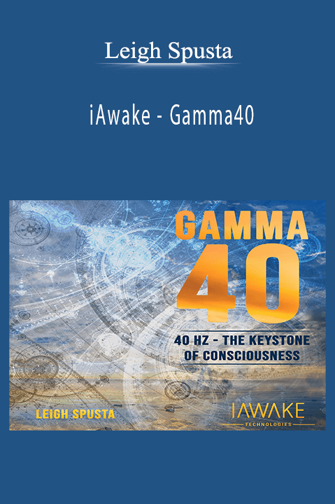 iAwake – Gamma40 – Leigh Spusta