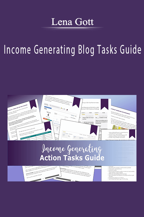 Income Generating Blog Tasks Guide – Lena Gott