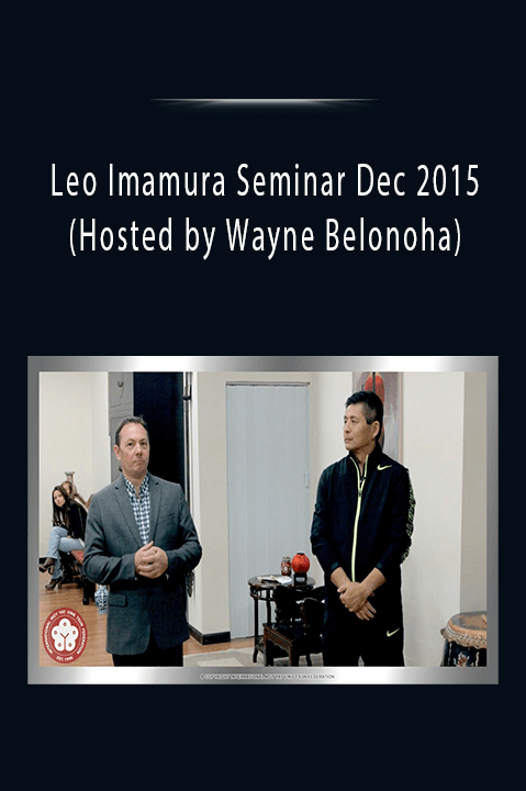 Leo Imamura Seminar Dec 2015 (Hosted by Wayne Belonoha)