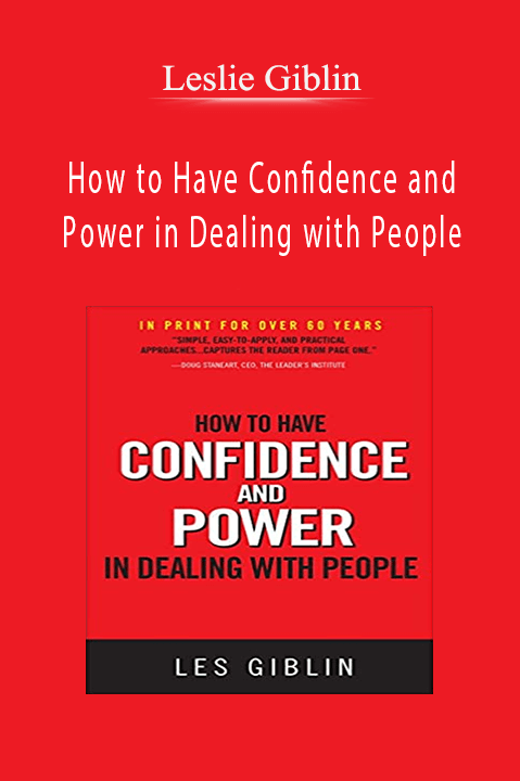 How to Have Confidence and Power in Dealing with People – Leslie Giblin