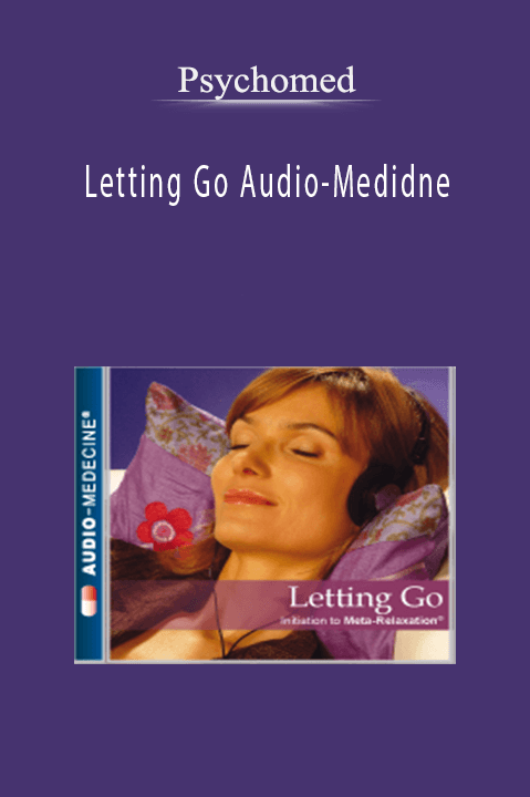 Psychomed – Letting Go Audio–Medidne