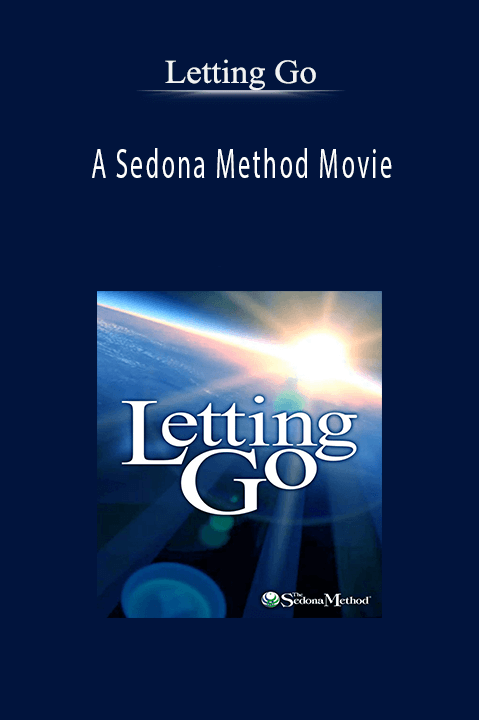 A Sedona Method Movie – Letting Go