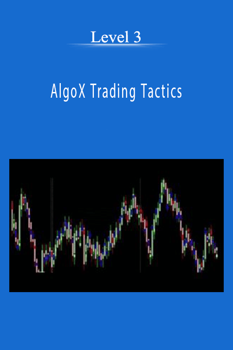 AlgoX Trading Tactics – Level 3