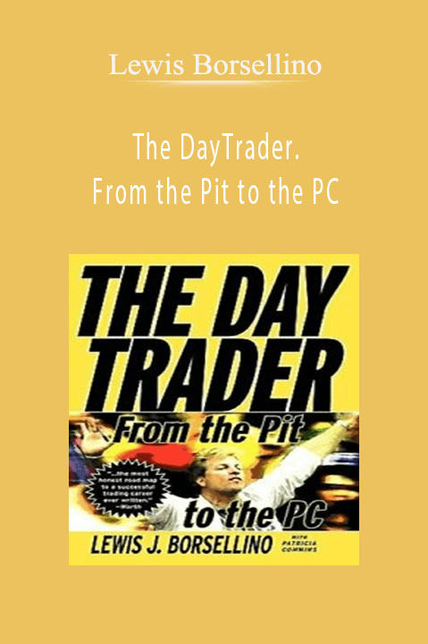 The DayTrader. From the Pit to the PC – Lewis Borsellino