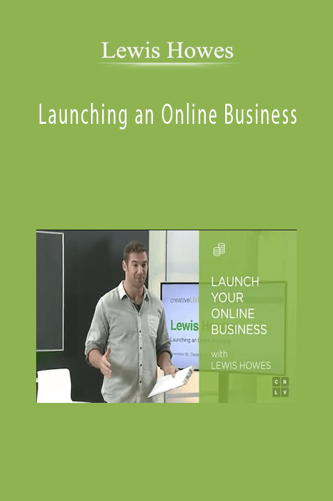 Launching an Online Business – Lewis Howes